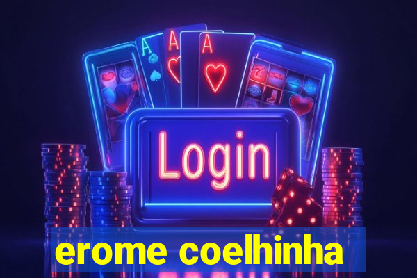 erome coelhinha